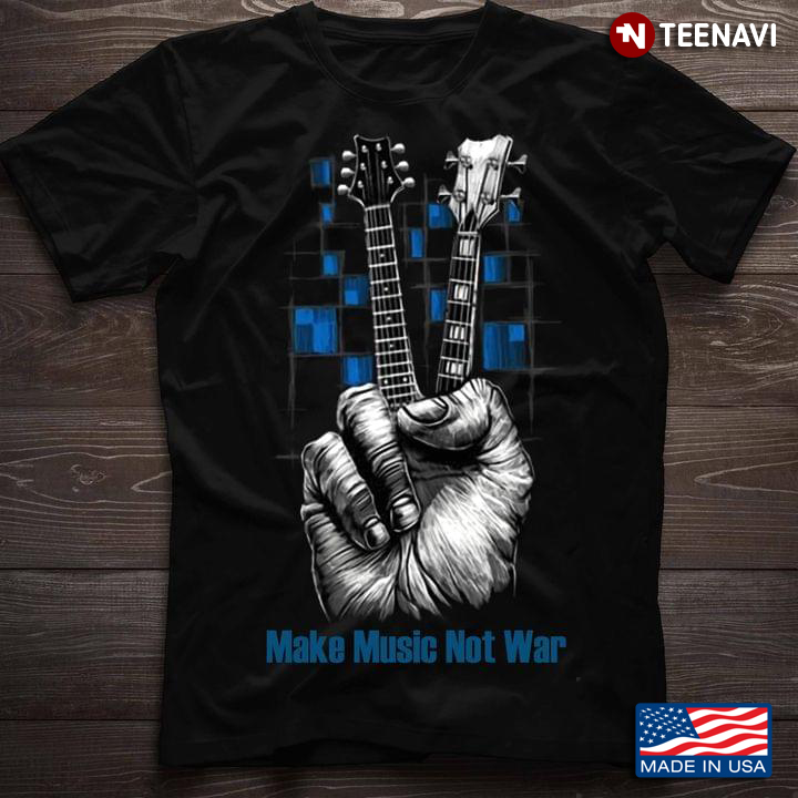 Make Music Not War Guitar Lovers