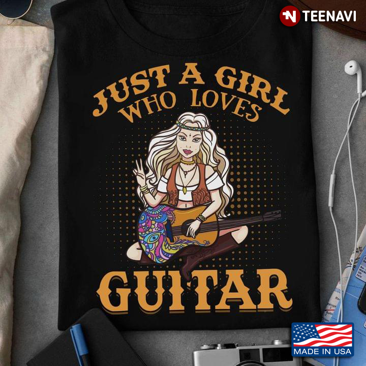 Just A Girl Who Loves Guitar