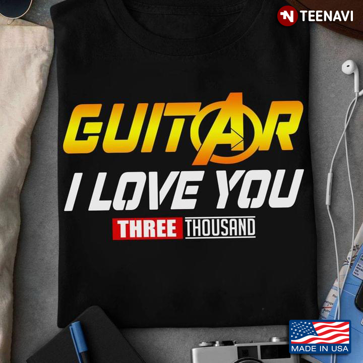 Guitar I Love You Three Thousand