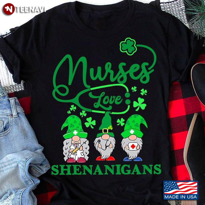 Nurses Love Shenanigans Three Gnomes Clovers