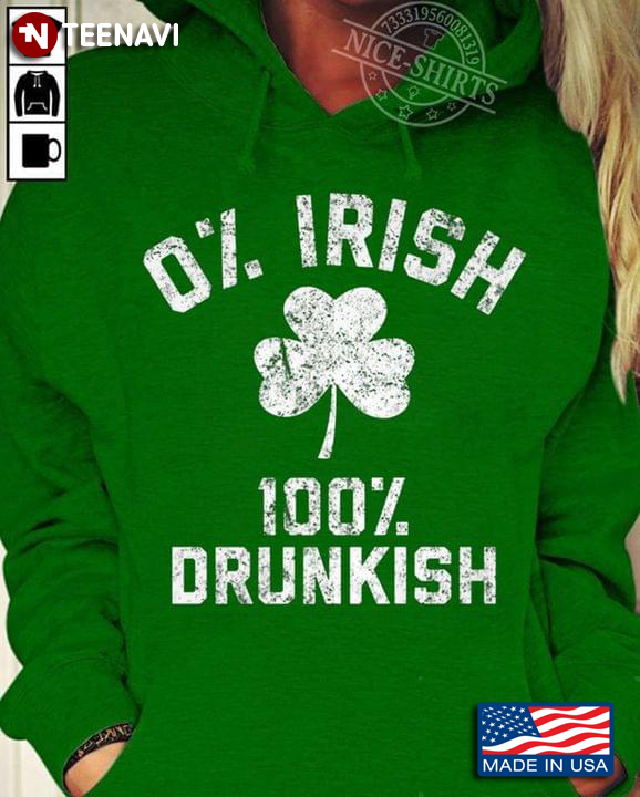 0 % Irish 100 % Drunkish Clover St Patricks Day
