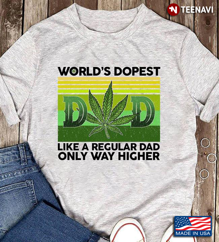 World's Dopest Dad Like A Regular Dad Only Way Higher Weed Vintage