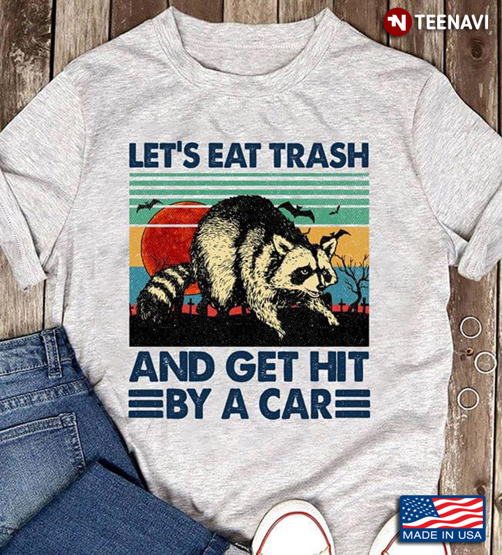 Let's Eat Trash And Get Hit By A Car Opossum Vintage