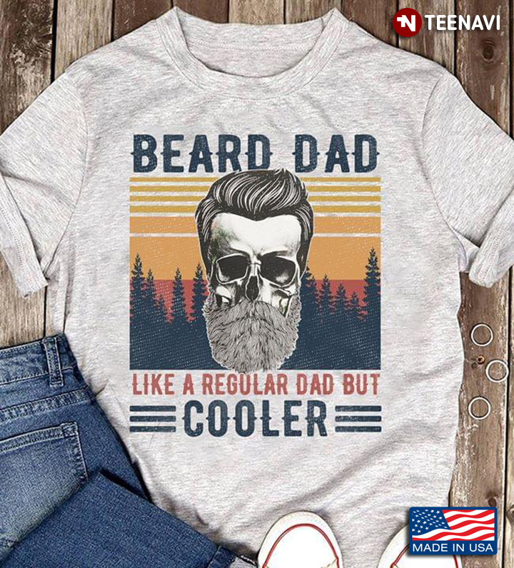 Beard Dad Like A Regular Dad But Cooler Vintage