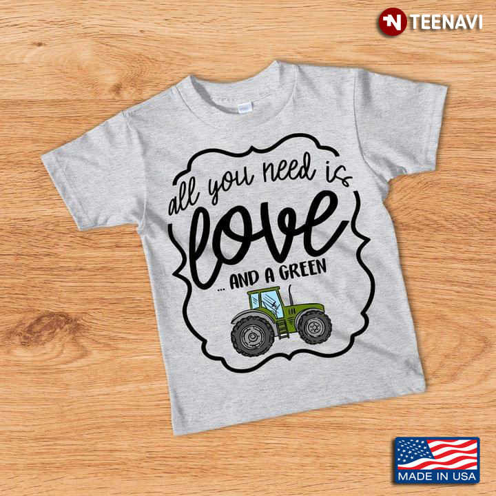 All You Need Is Love And A Green Tractor