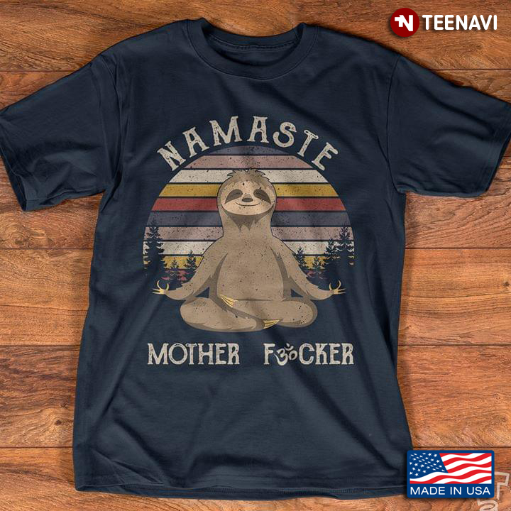 Namaste Mother Fucker Sloth Vintage