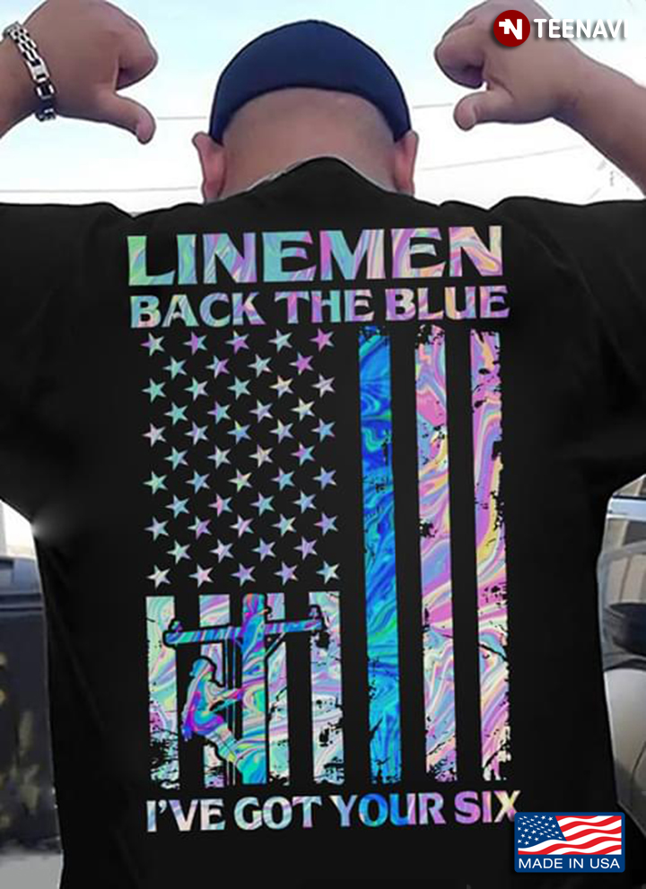 Lineman Back The Blue I've Got Your Six American Flag