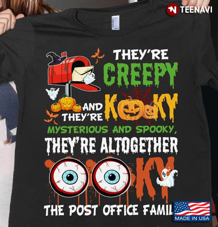 Halloween They're Creepy And They're Kooky Mysterious And Spooky They're Altogether Ooky