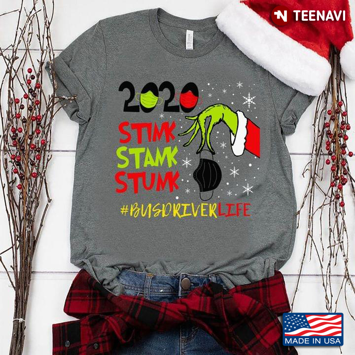 2020 Stink Stank Stunk Bus Driver Life The Grinch Hand Holding Mask Christmas