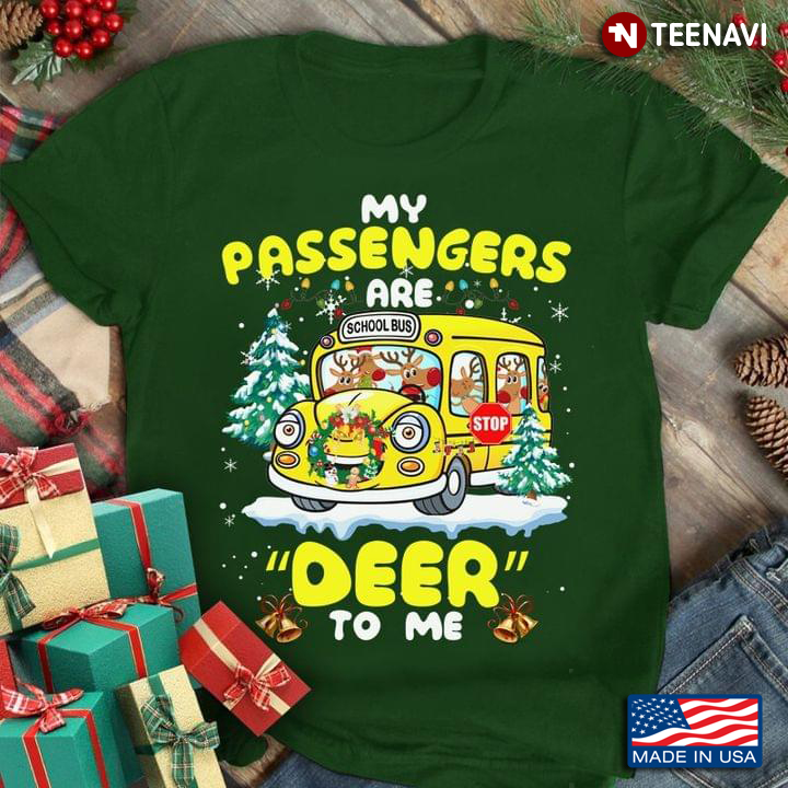 Bus Driver My Passengers Are Deer To Me School Bus Christmas