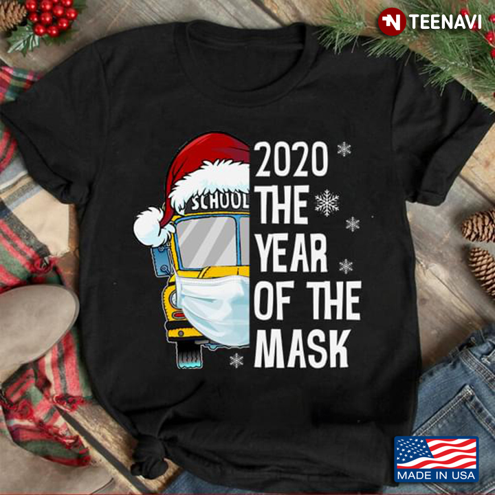 Bus Driver 2020 The Year Of The Mask School Bus With Mask And Christmas Hat