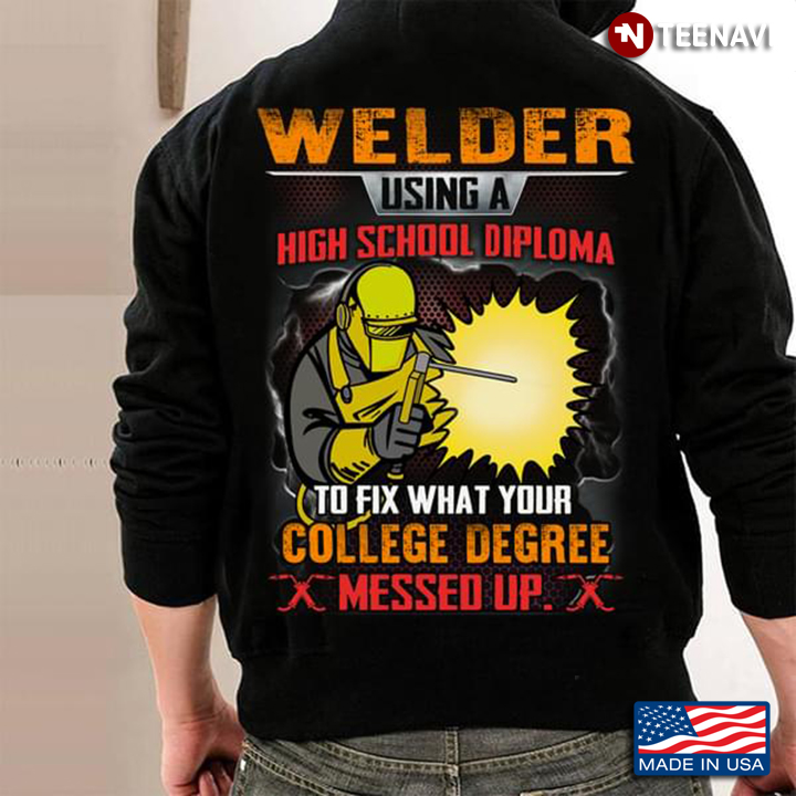Welder Using A High School Diploma To Fix What Your College Degree Messed Up