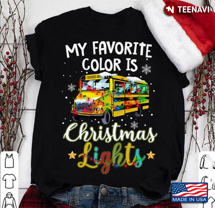 Bus Driver My Favorite Color Is Christmas Lights School Bus With Fairy Lights