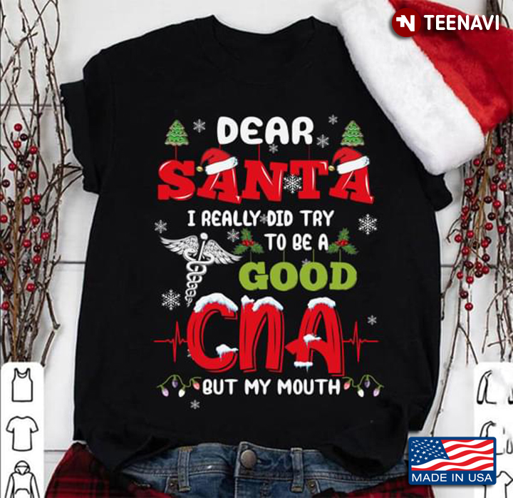 Dear Santa I Really Did Try To Be A Good CNA But My Mouth Christmas