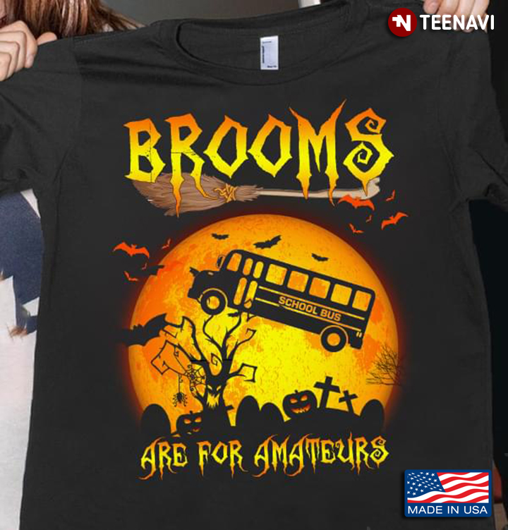 Brooms Are For Amateurs School Bus Halloween