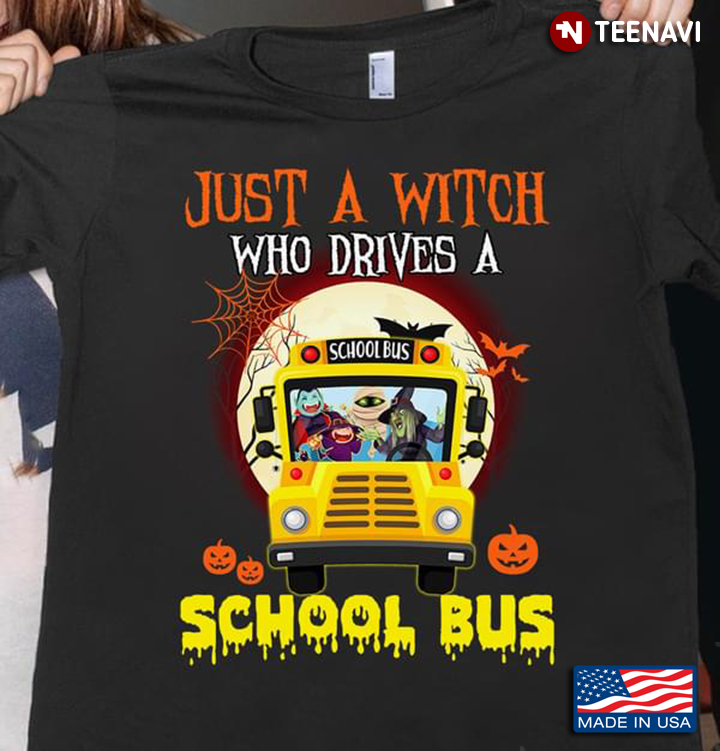 Bus Driver Just A Witch Who Drives A School Bus Halloween