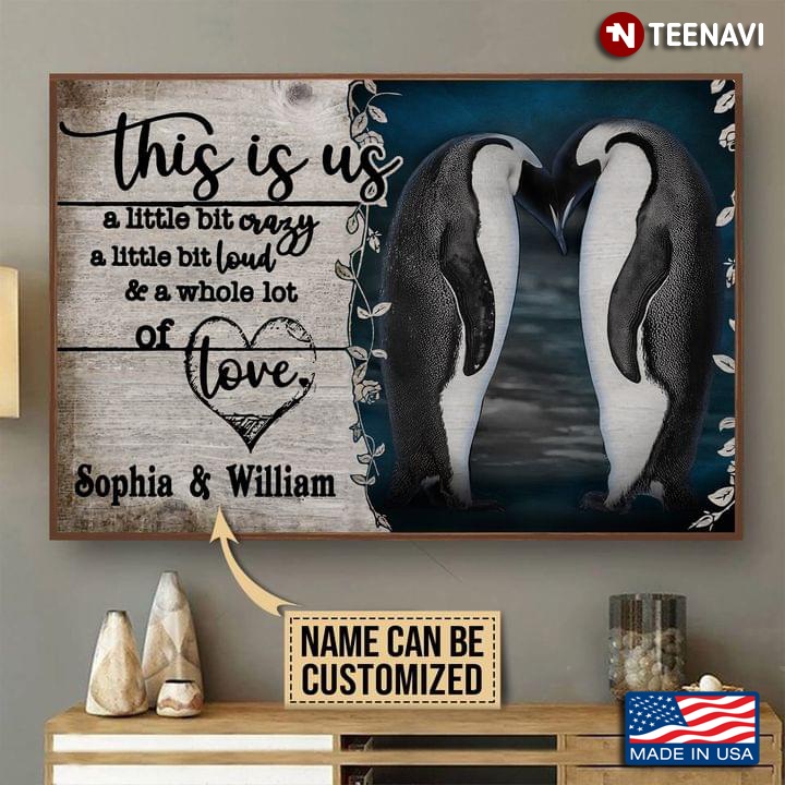 Vintage Penguins Making Heart Shape Sophia & William This Is Us A Little Bit Crazy A Little Bit Loud