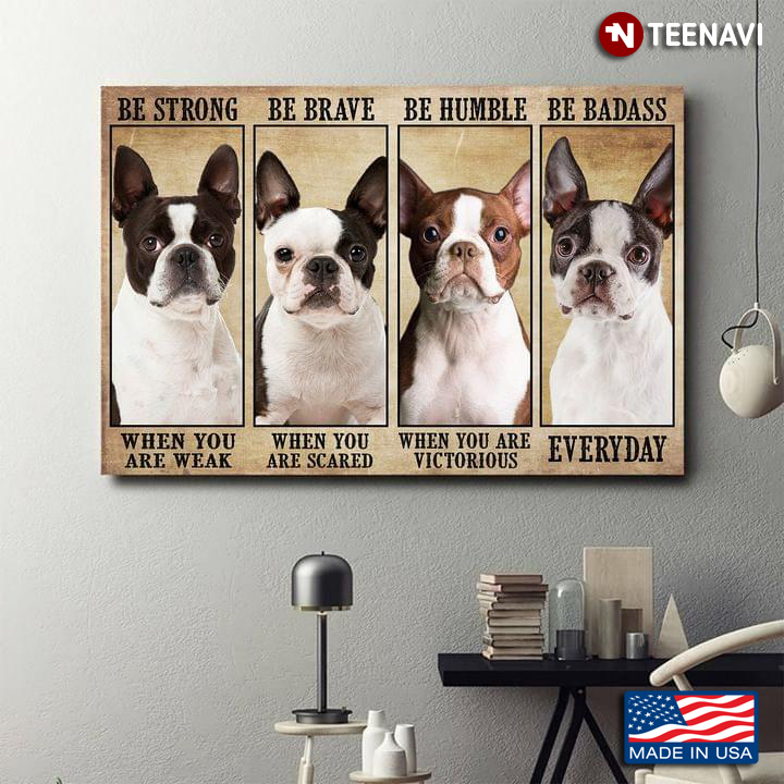 Vintage French Bulldogs Be Strong When You Are Weak Be Brave When You Are Scared