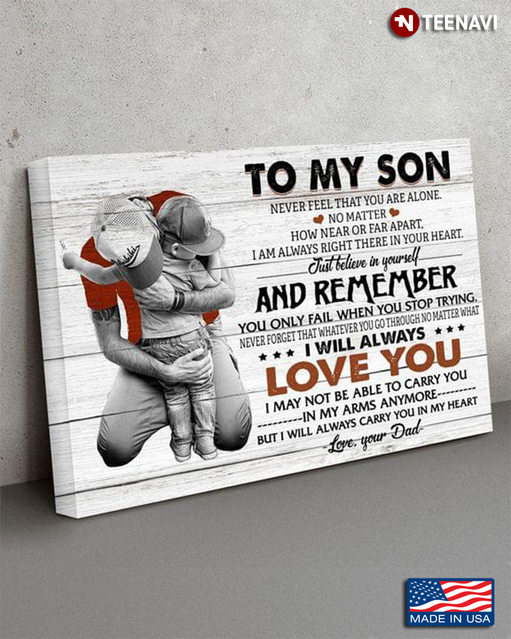 New Version Baseball Dad Hugging Son To My Son Never Feel That You Are Alone No Matter How Near Or Far Apart