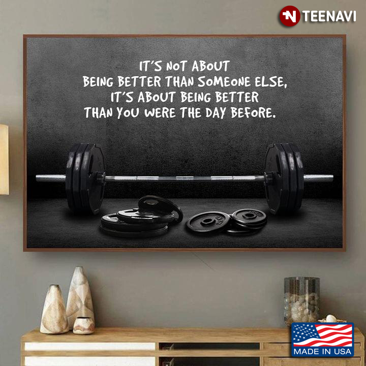 Vintage Weightlifting Barbell & Plates It’s Not About Being Better Than Someone Else
