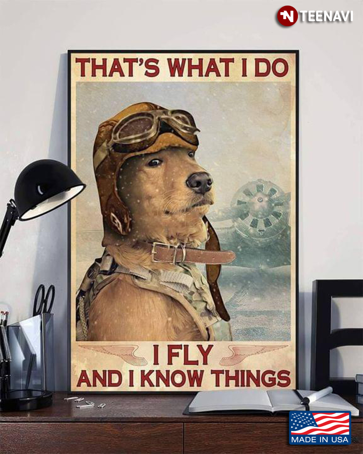 Vintage Golden Retriever Dog Pilot That’s What I Do I Fly And I Know Things