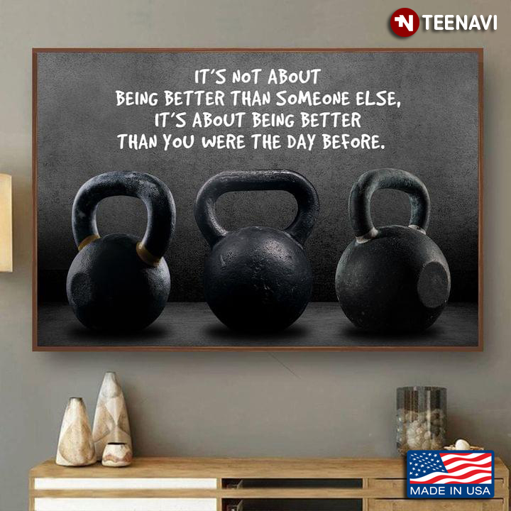Vintage Kettlebell Dumbbel CrossFit It's Not About Being Better Than Someone Else