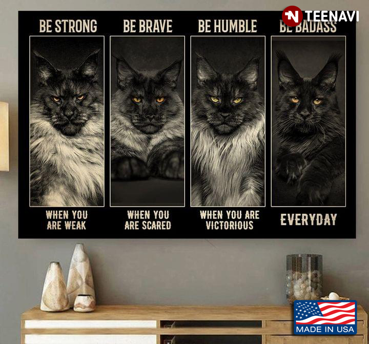 Vintage Black Maine Coon Cats Be Strong When You Are Weak Be Brave When You Are Scared
