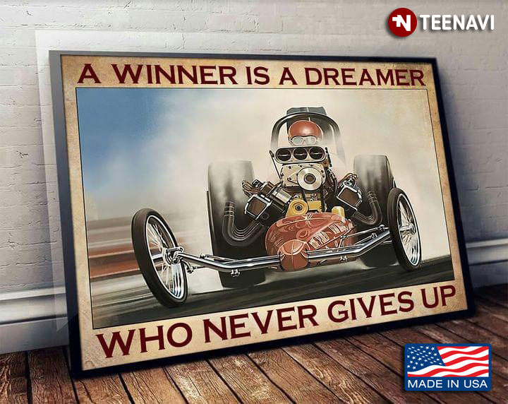 Vintage Drag Racing A Winner Is A Dreamer Who Never Gives Up