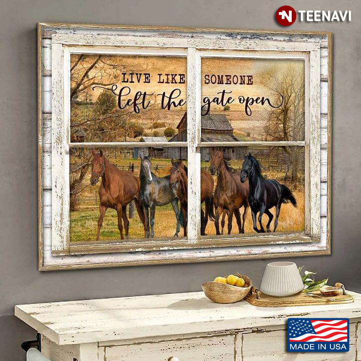 Vintage Window Frame With Horses On Farm Live Like Someone Left The Gate Open