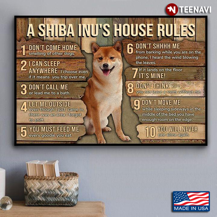 Vintage A Shiba Inu’s House Rules 1. Don’t Come Home Smelling Of Other Dogs 2. I Can Sleep Anywhere