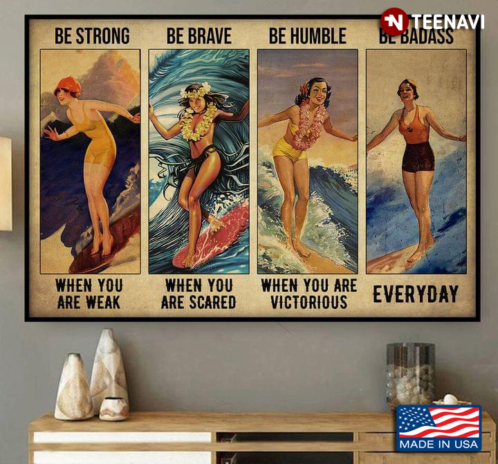 Vintage Sexy Female Surfers Be Strong When You Are Weak Be Brave When You Are Scared