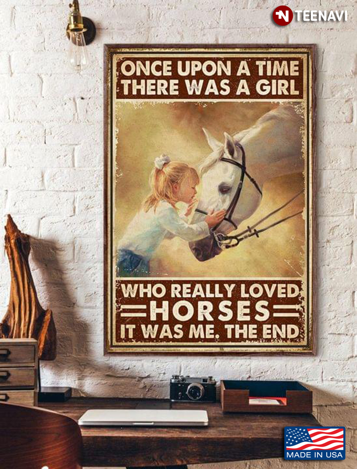 Vintage Little Girl Kissing Horse Once Upon A Time There Was A Girl Who Really Loved Horses