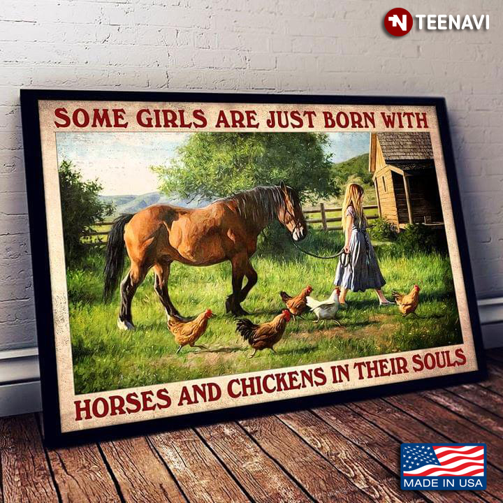 Vintage Some Girls Are Just Born With Horses And Chickens In Their Souls