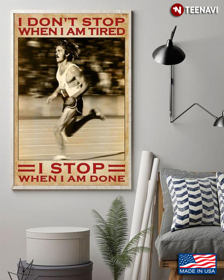 Vintage Runner I Don't Stop When I Am Tired I Stop When I Am Done
