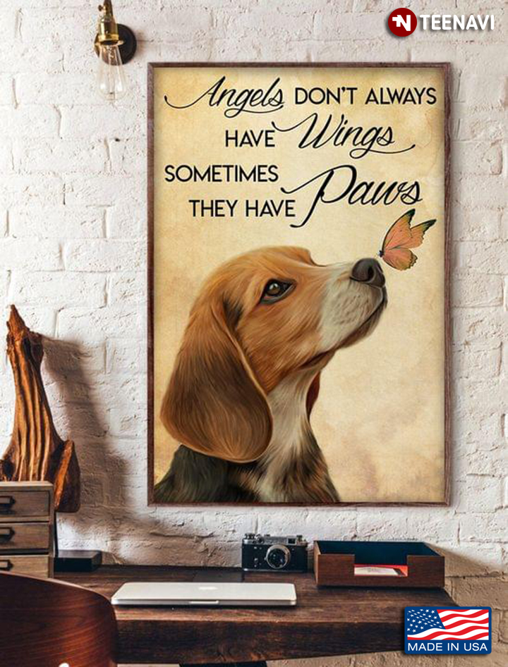 Vintage Butterfly Landing On Beagle's Nose Angels Don’t Always Have Wings Sometimes They Have Paws