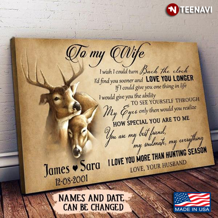 Customized Name & Date Deers To My Wife I Love You More Than Hunting Season I Wish I Could Turn Back The Clock