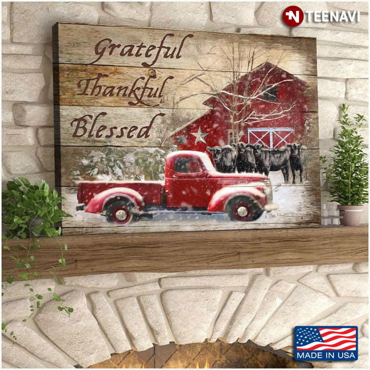 Black Cows & Red Truck In Snow Grateful Thankful Blessed