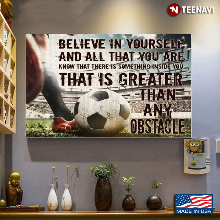 Vintage Footballer Believe In Yourself And All That You Are Know That There Is Something Inside You