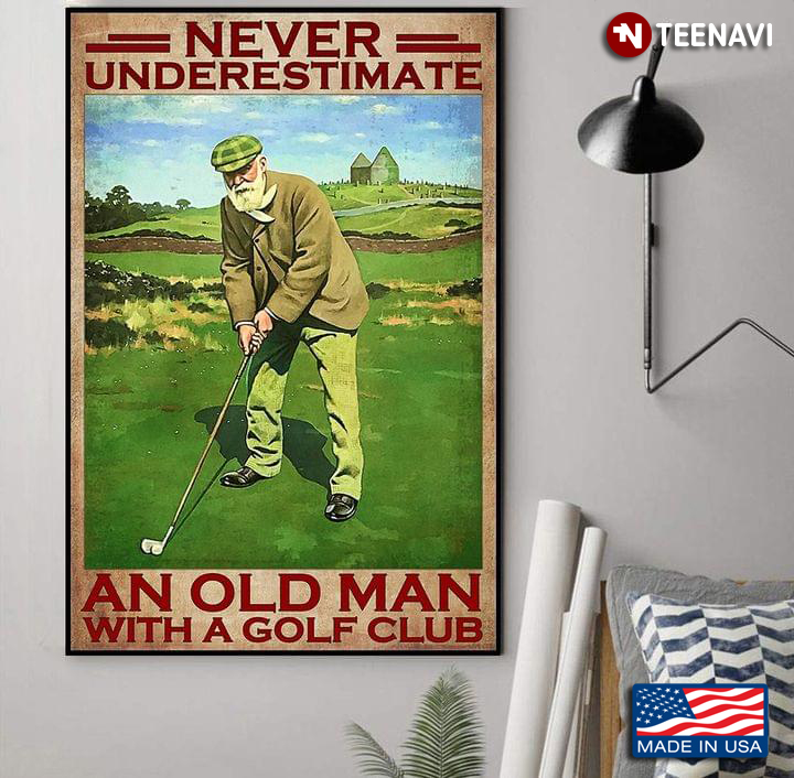 Vintage Never Underestimate An Old Man With A Golf Club