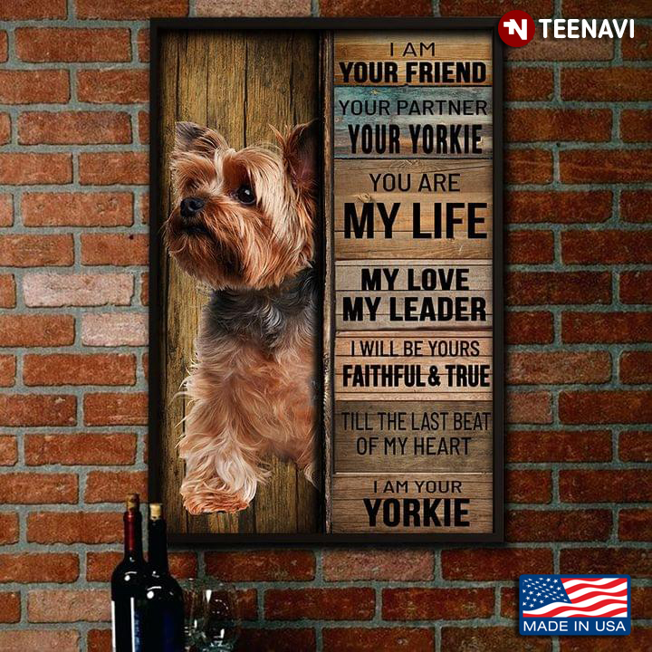 Vintage Yorkshire Terrier Puppy I Am Your Friend Your Partner Your Yorkie You Are My Life My Love My Leader
