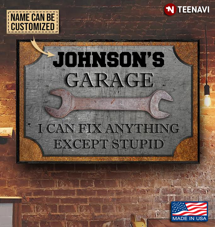 Vintage Customized Name Garage I Can Fix Anything Except Stupid