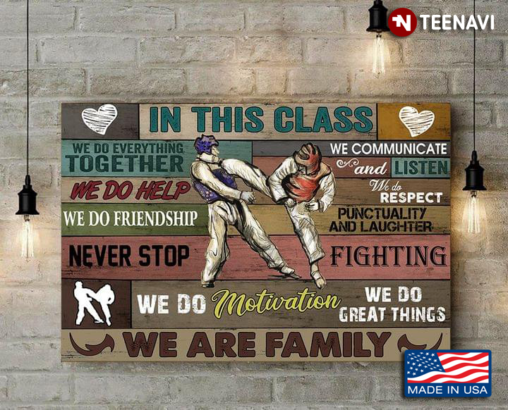 Vintage Taekwondo In This Class We Are Family We Do Everything Together