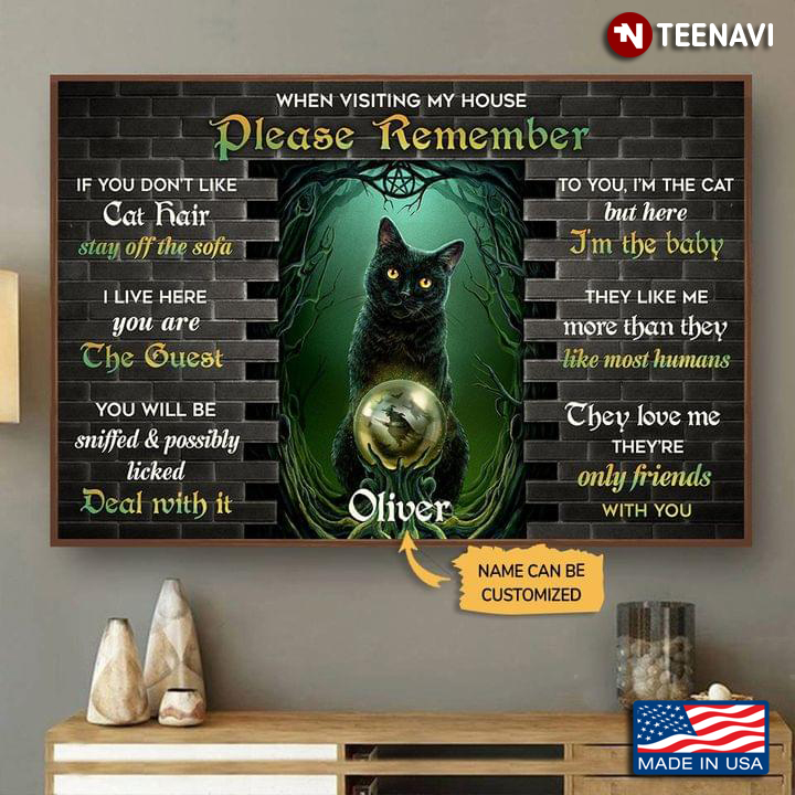 Customized Name Black Cat & Magical Crystal Ball With Witches Inside When Visiting My House Please Remember