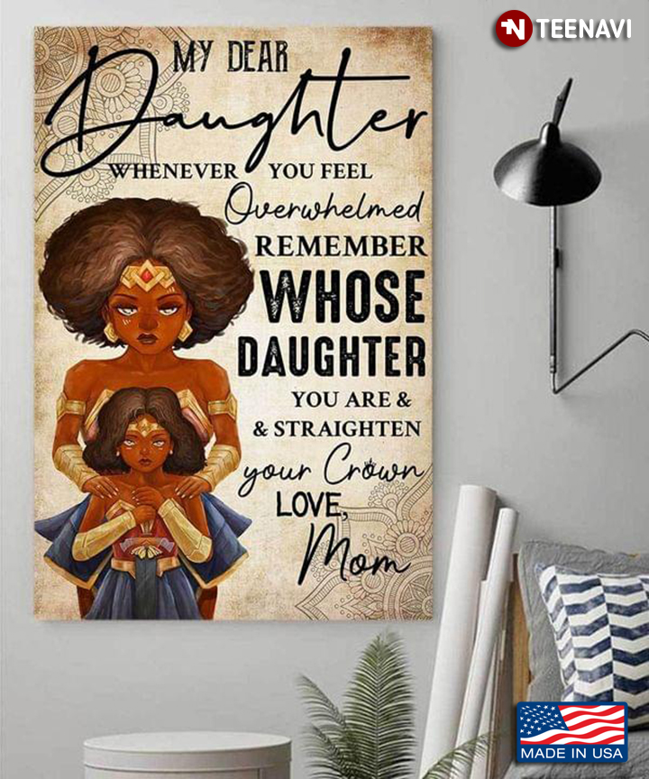 Vintage Wonder Mom & Daughter My Dear Daughter Whenever You  Feel Overwhelmed Remember Whose Daughter You Are