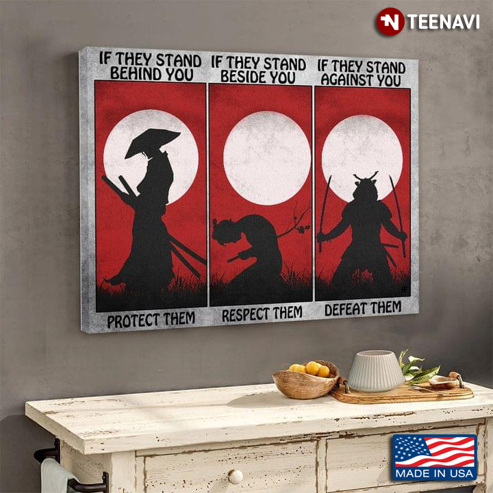 Vintage Samurai Warriors Silhouette Under The Moon If They Stand Behind You Protect Them