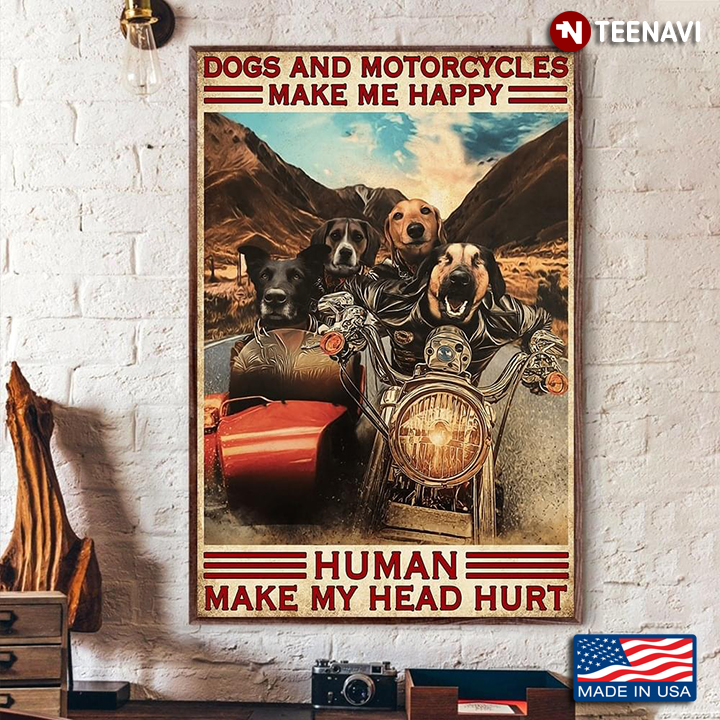 Vintage Dogs And Motorcycles Make Me Happy Human Make My Head Hurt