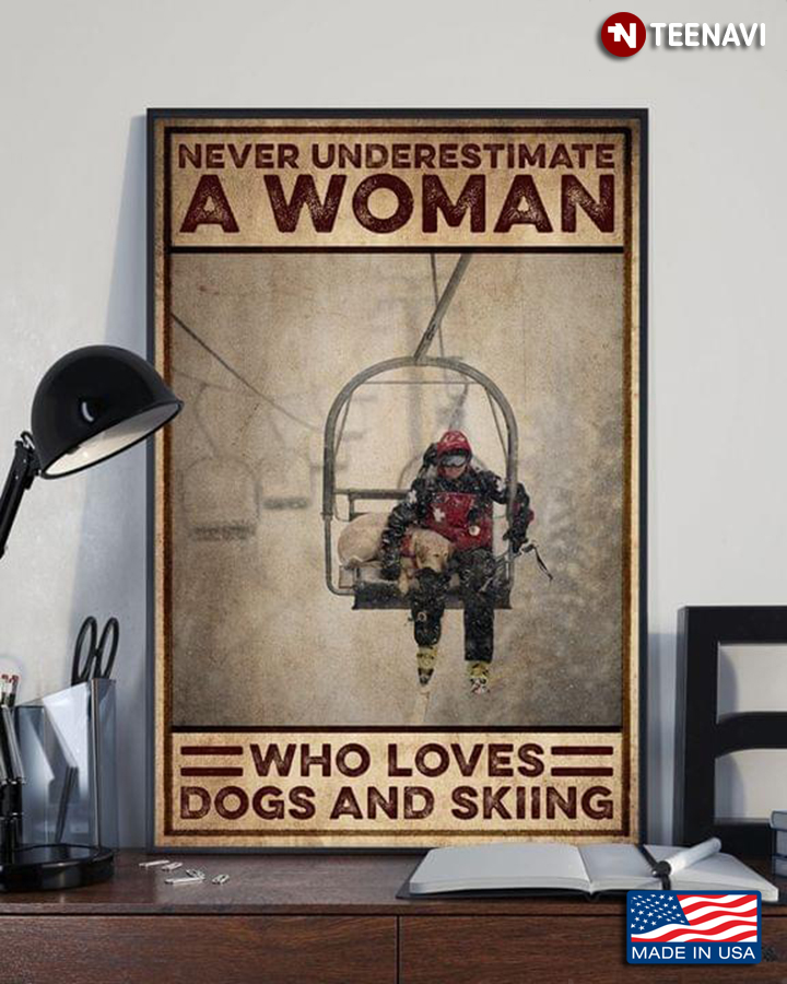 Vintage Never Underestimate A Woman Who Loves Dogs And Skiing