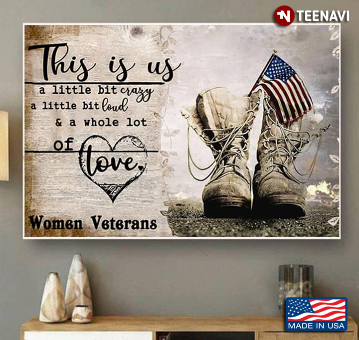 Vintage Boots With American Flag Women Veterans This Is Us A Little Bit Crazy A Little Bit Loud