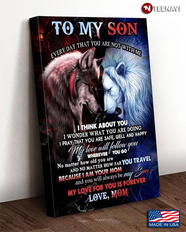 Wolf & White Lion Mom & Son To My Son Every Day That You Are Not With Me I Think About You