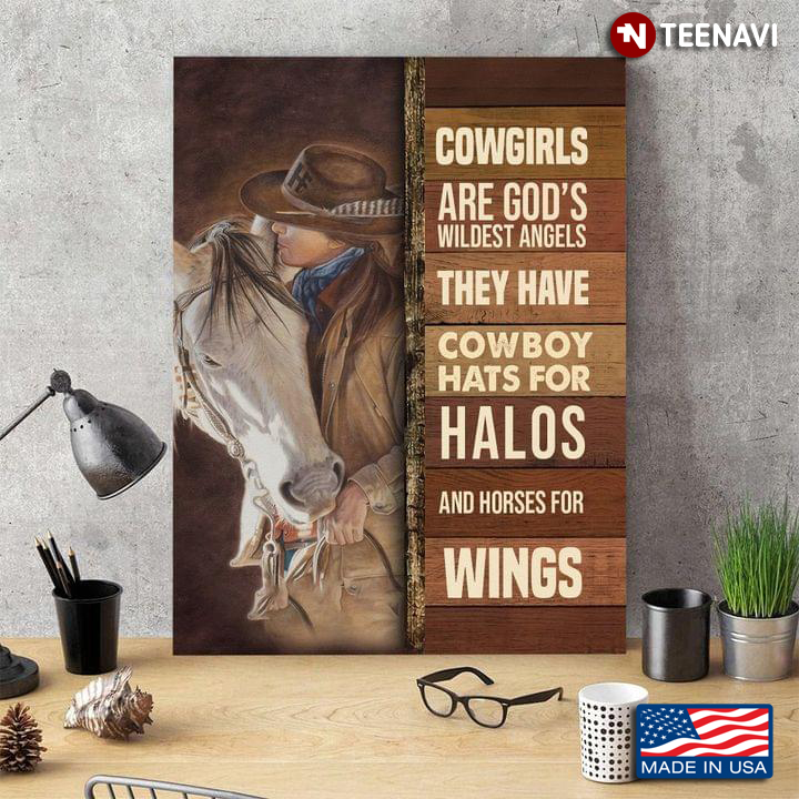 Vintage Cowgirl Kissing Horse Cowgirls Are God’s Wildest Angels They Have Cowboy Hats For Halos